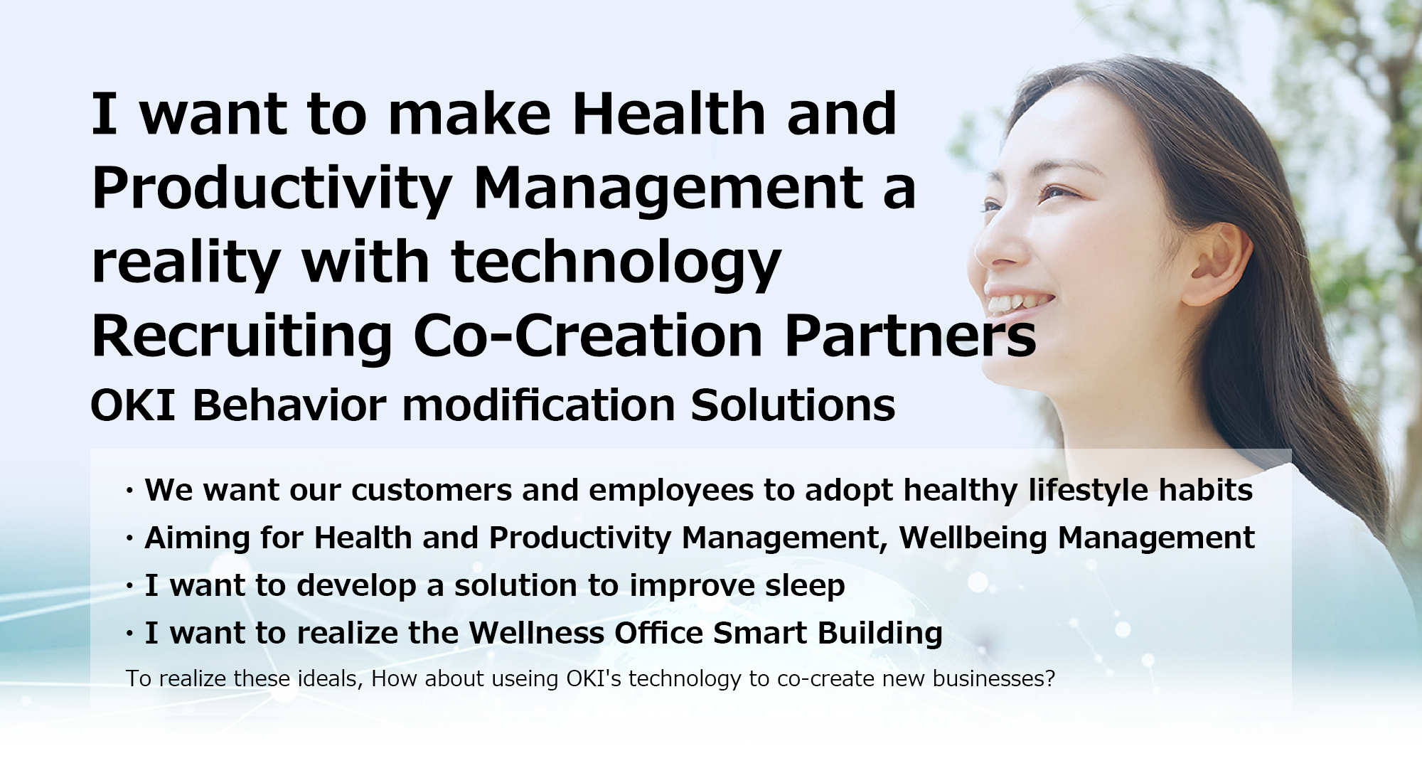 I want to make Health and Productivity Management a reality with technology Recruiting Co-Creation Partners